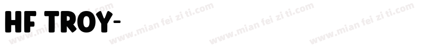 HF TROY字体转换